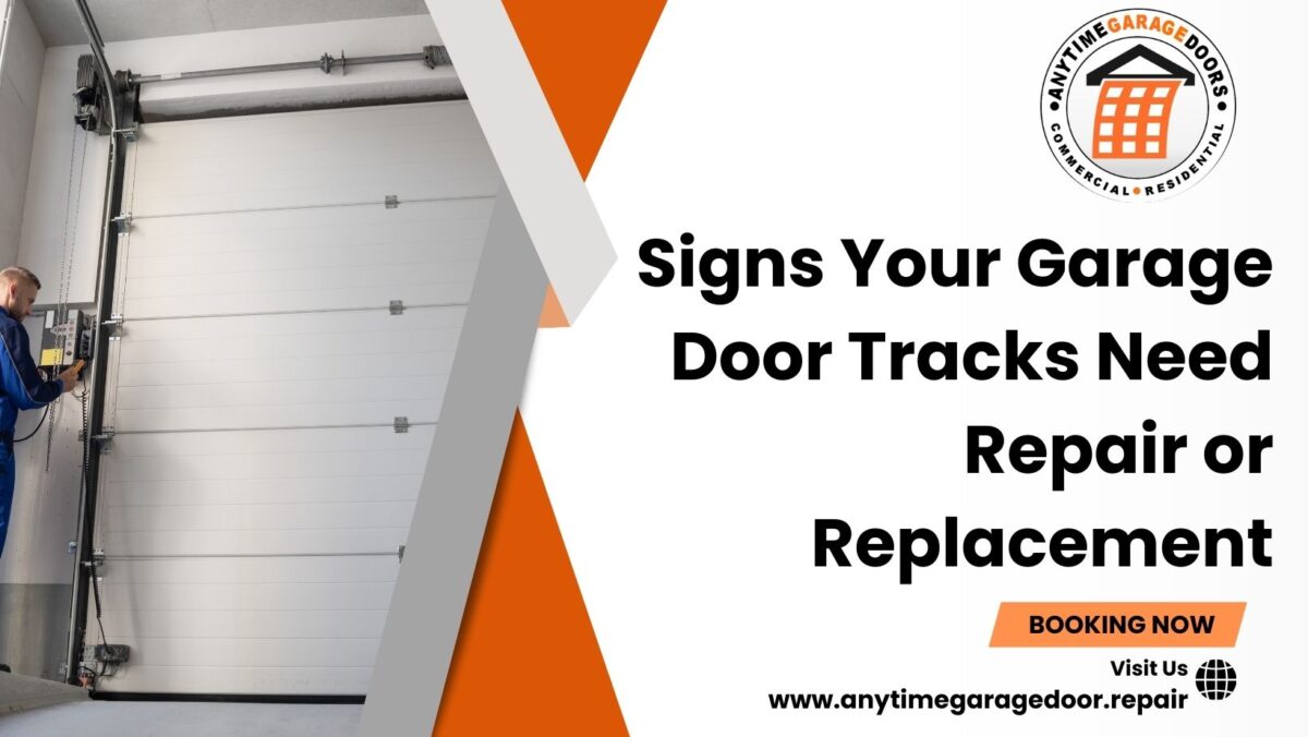 Signs It’s Time to Repair Your Garage Door Tracks